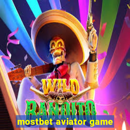 mostbet aviator game